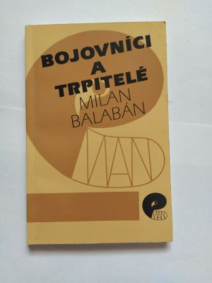 Bojovníci a trpitelé