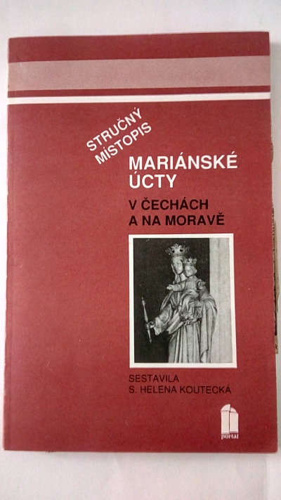 Stručný místopis Mariánské úcty v Čechách a na Moravě