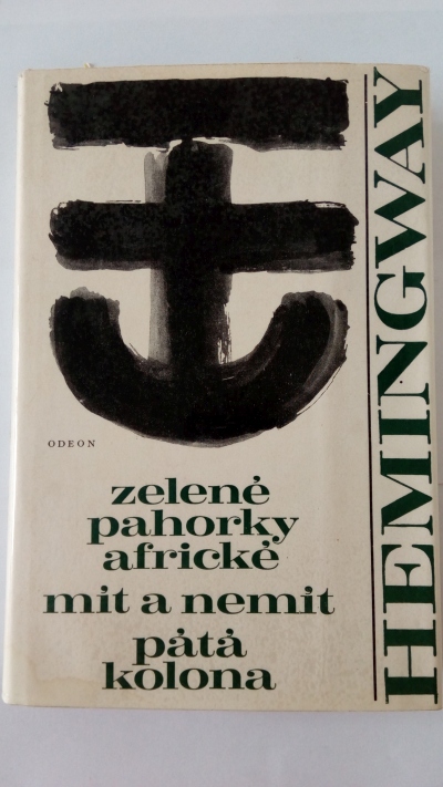 Zelené pahorky africké. Mít a nemít. Pátá kolona.