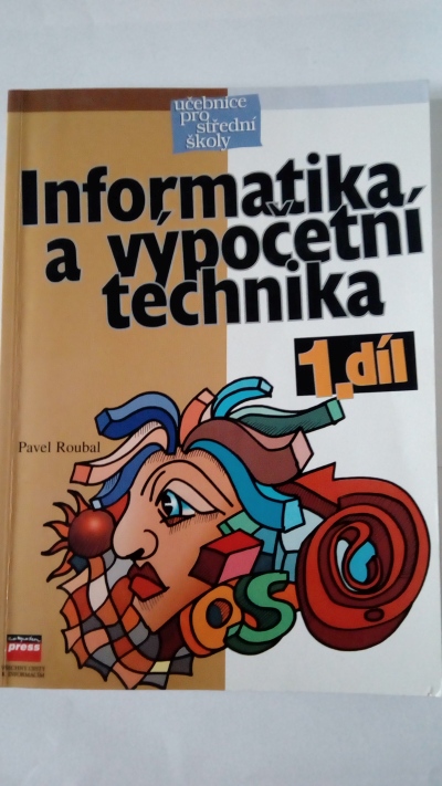 Informatika a výpočetní technika, 1. díl 
