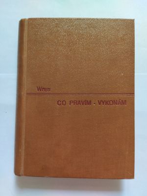 Co pravím - vykonám