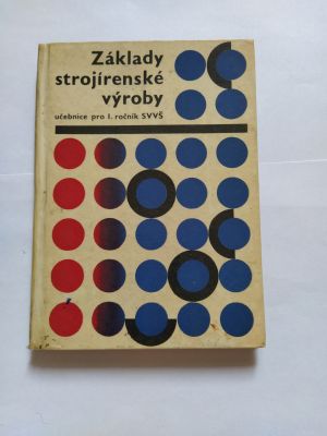 Základy strojírenské výroby