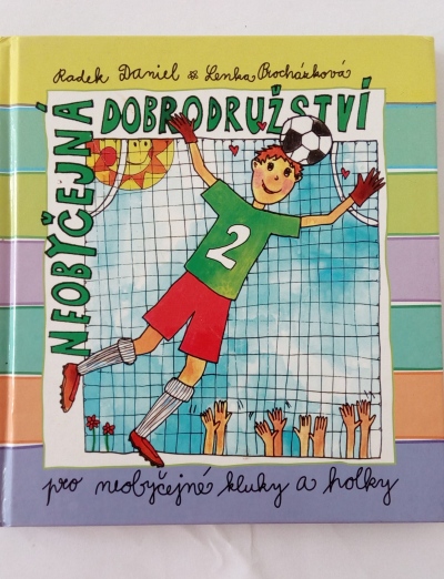 Neobyčejná dobrodružství pro neobyčejné kluky a holky