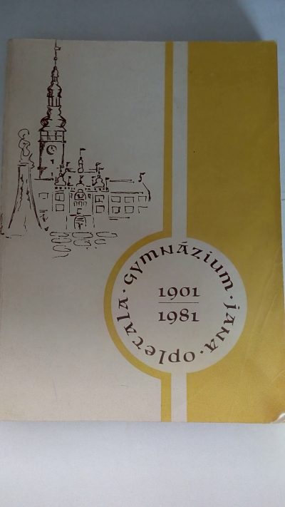80 let gymnázia Jana Opletala v Litovli 1901-1981