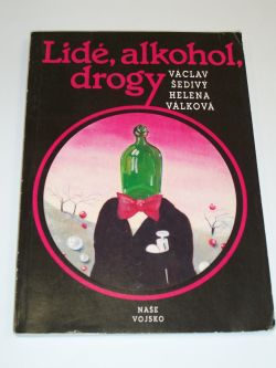 Lidé, alkohol, drogy