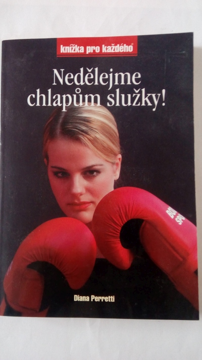 Nedělejme chlapům služky!