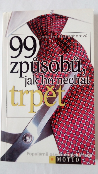 99 způsobů jak ho nechat trpět