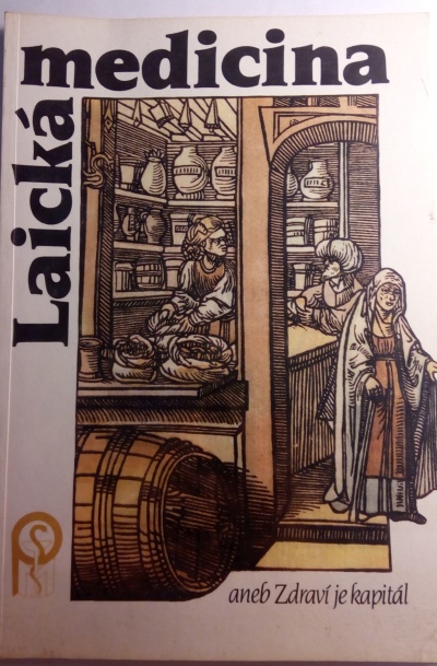 Laická medicina aneb Zdraví je kapitál
