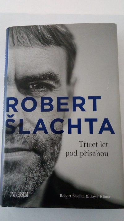 Robert Šlachta – Třicet let pod přísahou