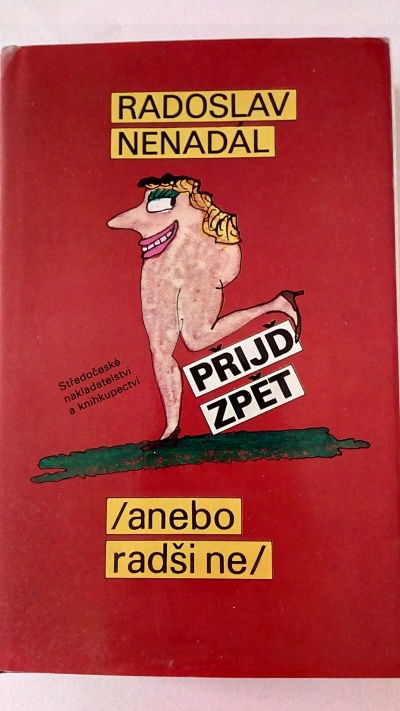 Přijď zpět / anebo radši ne /