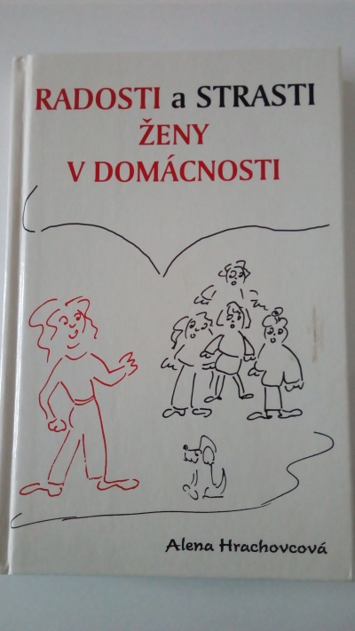 Radosti a strasti ženy v domácnosti