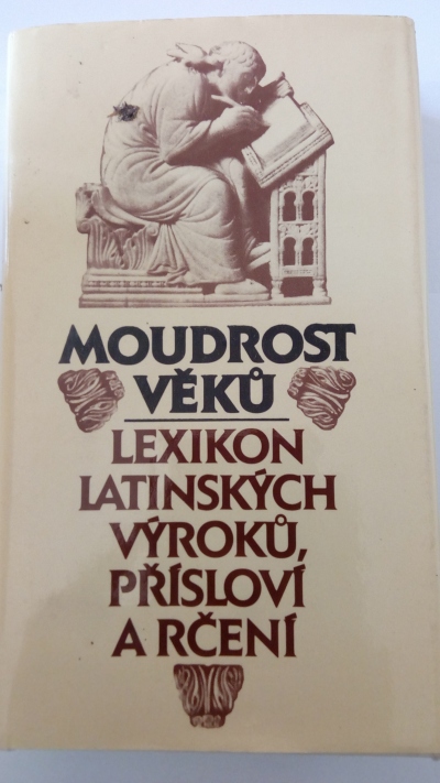 Moudrost věků – Lexikon latinských výroků, přísloví a rčení
