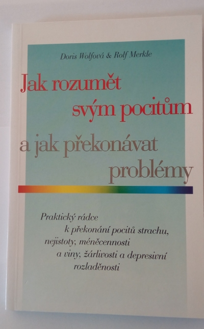 Jak rozumět svým pocitům a jak překonávat problémy