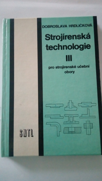 Strojírenská technologie III