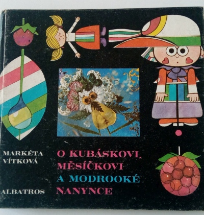 O Kubáskovi, měsíčkovi a modrooké Nanynce