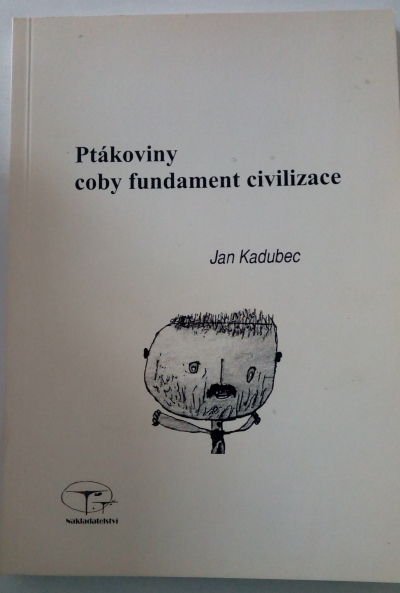 Ptákoviny coby fundament civilizace