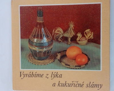 Vyrábíme z lýka a kukuřičné slámy