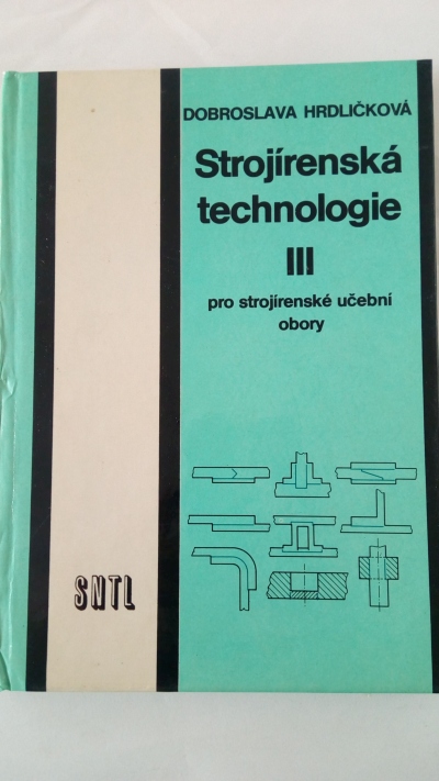 Strojírenská technologie III