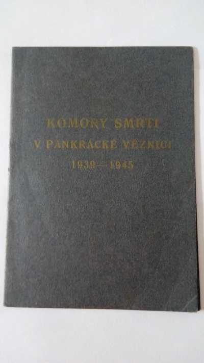 Komory smrti v Pankrácké věznici 1939-1945
