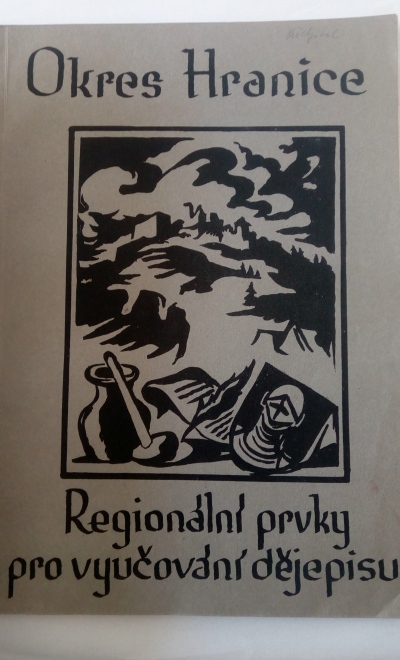 Okres Hranice – regionální prvky pro vyučování dějepisu
