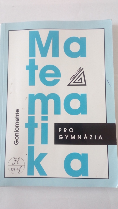 Matematika pro gymnázia – Goniometrie