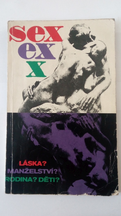 Sex – láska? Manželství? Rodina? Děti?
