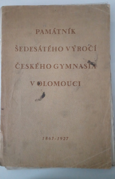Památník šedesátého výročí českého gymnásia v Olomouci 1867-1927