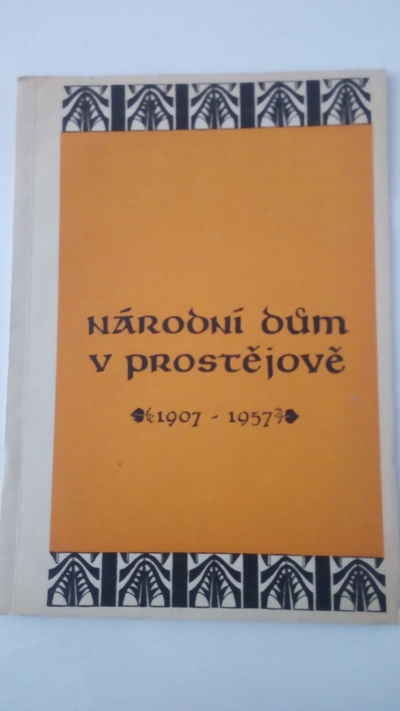 Národní dům v Prostějově 1907-1957
