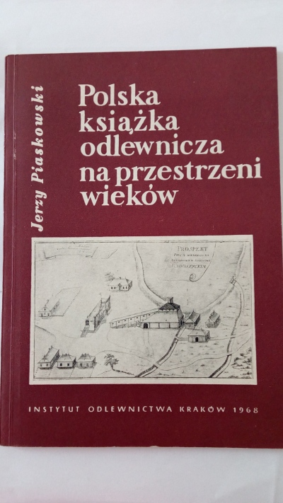 Polska ksiazka odlewnicza na przestrzeni wieków