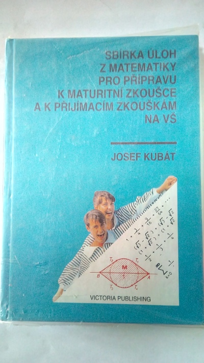 Sbírka úloh z matematiky pro přípravu k maturitní zkoušce